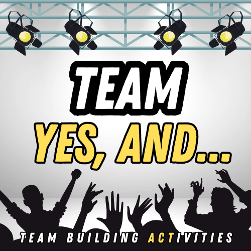 Team Yes And...